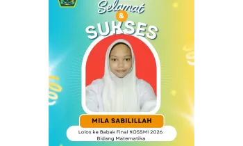 Selamat dan Sukses Untuk Mila Sabilillah Lolos ke Babak Final KOSSMI 2026